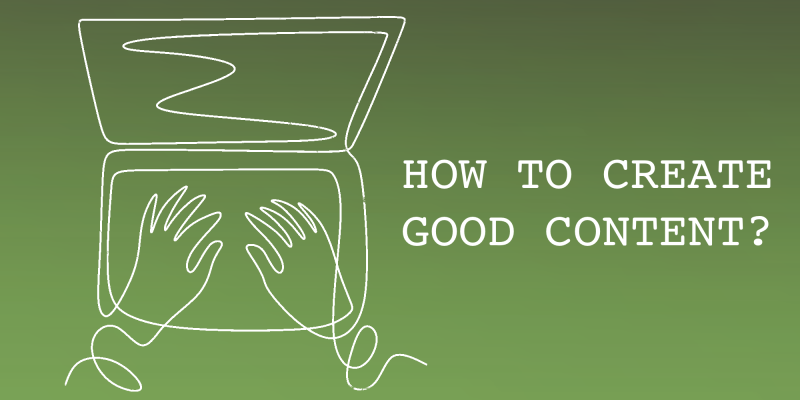 how to create good content